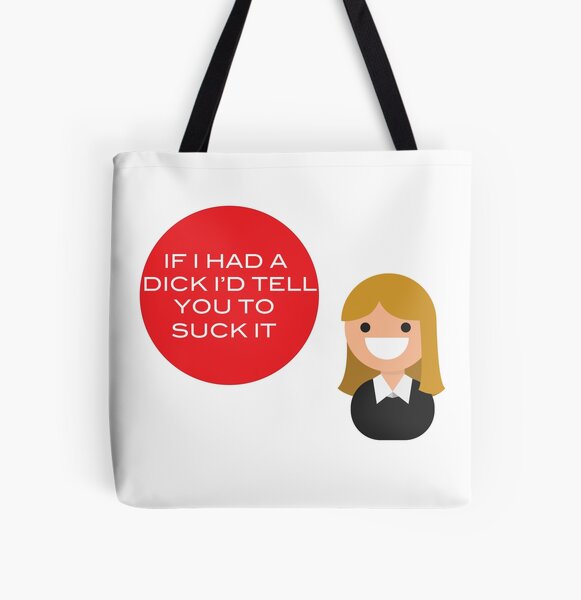 If I had a...Suck it! All Over Print Tote Bag