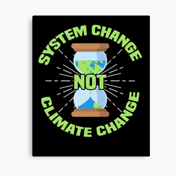 Artikel-Vorschau von System change not climate change, designt und verkauft von PM-TShirts.