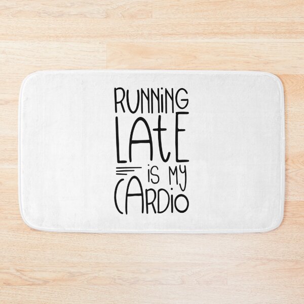 Item preview, Running Late Is My Cardio designed and sold by ZoollGraphics.