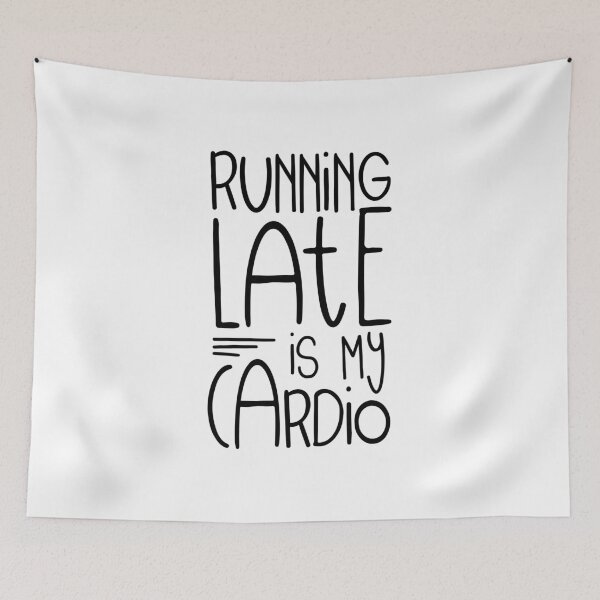 Item preview, Running Late Is My Cardio designed and sold by ZoollGraphics.