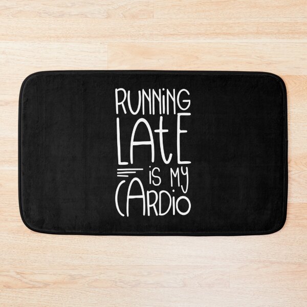 Item preview, Running Late Is My Cardio designed and sold by ZoollGraphics.