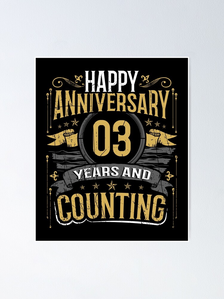 Happy Anniversary Gift 3 Years and Counting Poster for Sale by LarkDesigns