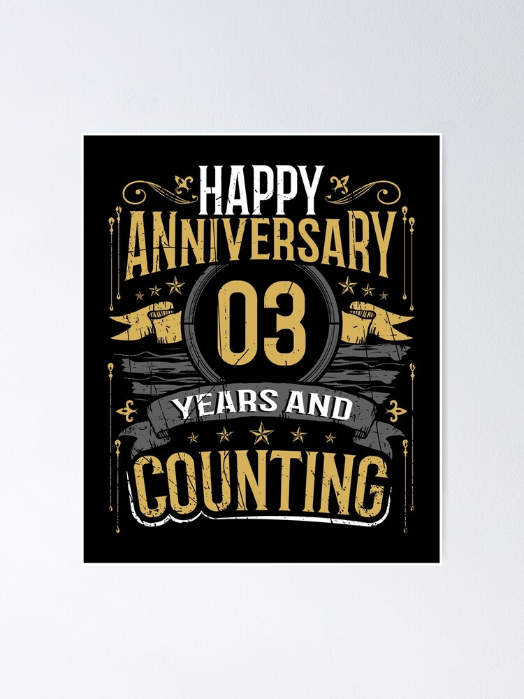 Happy Anniversary Gift 3 Years and Counting Poster for Sale by