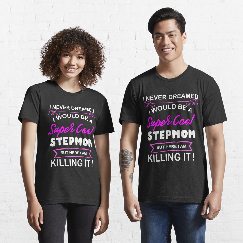 Stepmother T Super Cool Stepmom Hot Pink T Shirt For Sale By Larkdesigns Redbubble