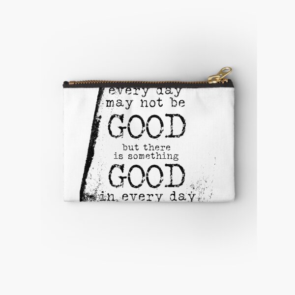 Item preview, Every day may not be good but there is something good in every day typography text art quote by Word Fandom - wordfandom designed and sold by Kerry Pritchard.