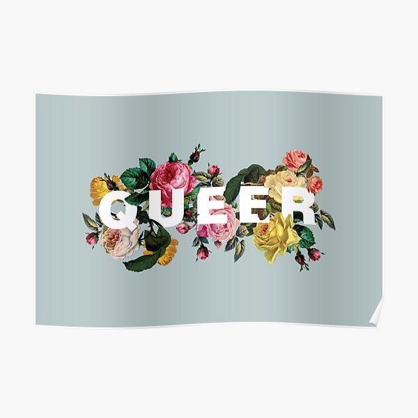 Queer (Antique Roses) Poster