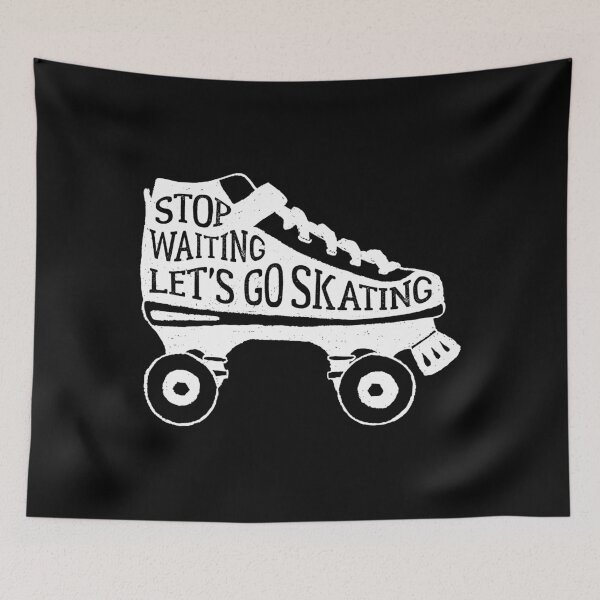 Item preview, Stop Waiting Lets Go Skating Skates Skate Lovers Quote designed and sold by LarkDesigns.
