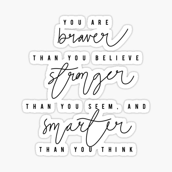 Item preview, Braver, Stronger, Smarter designed and sold by ThePrintees.