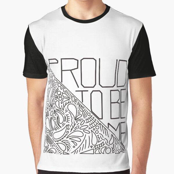Fière d'être moi T-shirt graphique