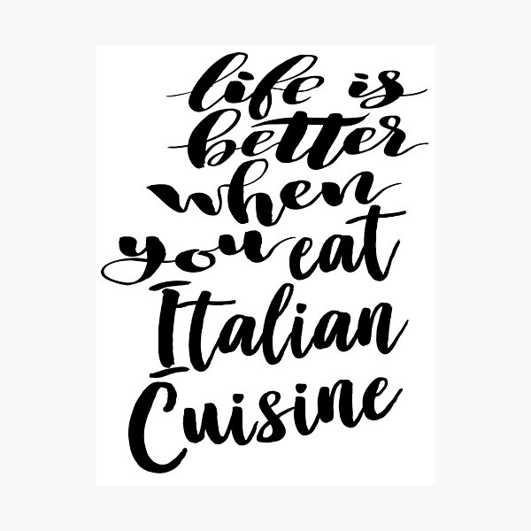 Item preview, Life Is Better When You Eat Italian Cuisine designed and sold by ProjectX23.
