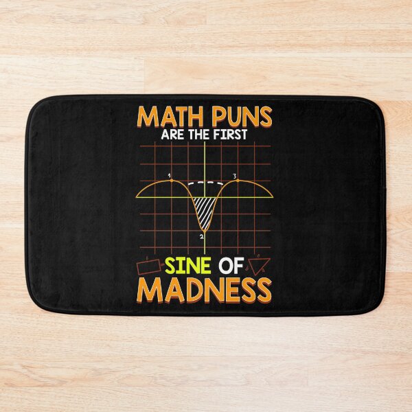 Item preview, Funny Math Puns Are The First Sine Of Madness designed and sold by perfectpresents.