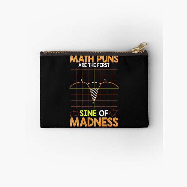 Item preview, Funny Math Puns Are The First Sine Of Madness designed and sold by perfectpresents.