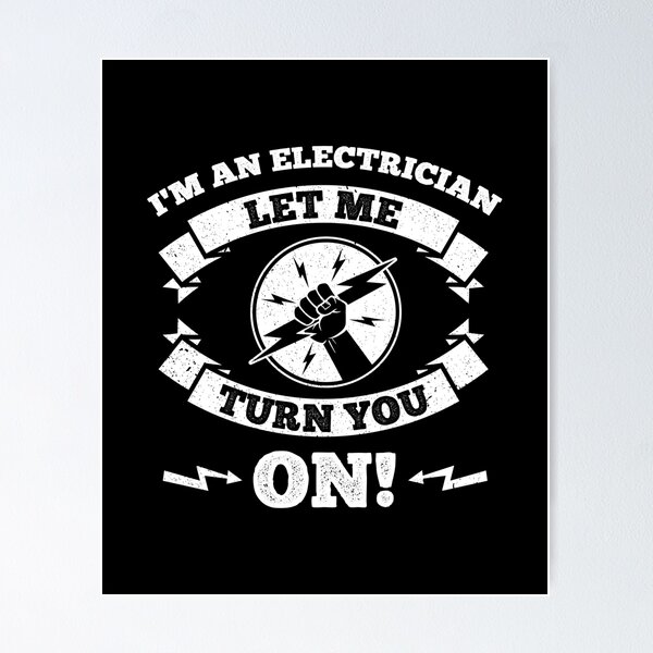 Item preview, I'm An Electrician Let Me Turn You On designed and sold by LarkDesigns.