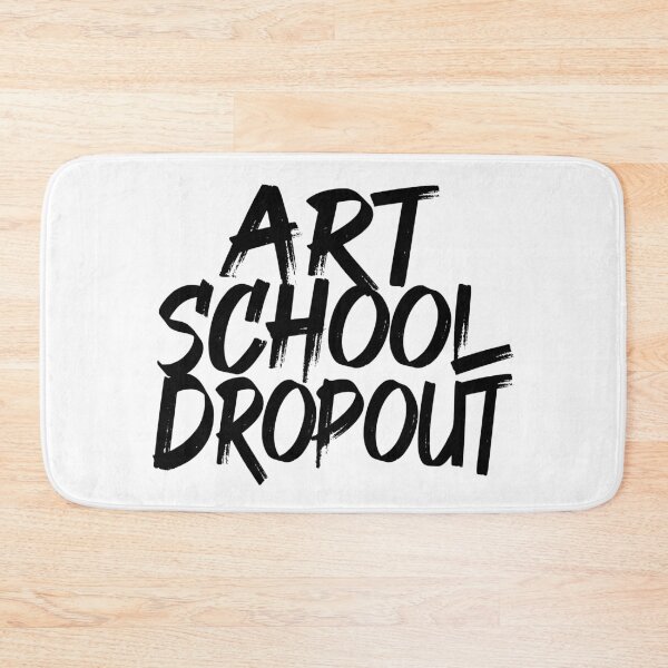 Item preview, Art School Dropout designed and sold by SassyClassyMe.