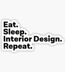 Eat Sleep Interior Design Repeat Sticker
