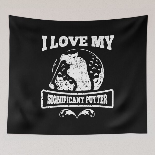 Item preview, Golf I Love My Significant Putter Funny Golfer designed and sold by LarkDesigns.