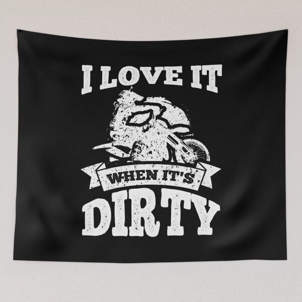 Item preview, I Love It When Its Dirty Dirt Bike Saying designed and sold by LarkDesigns.