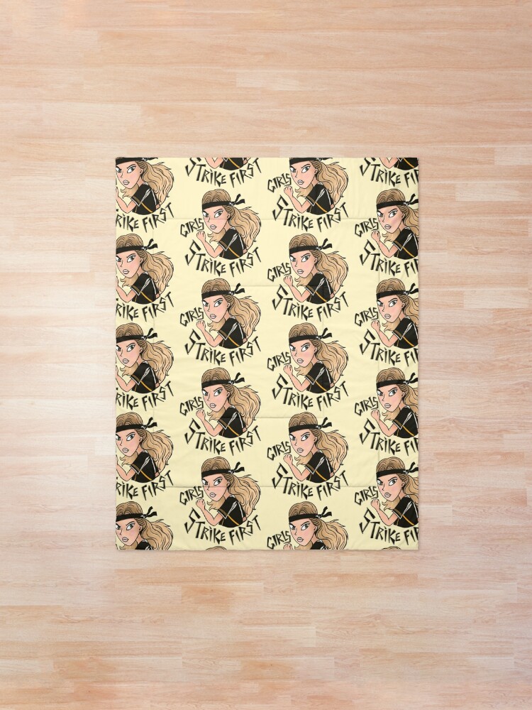 Alternate view of GIRLS strike first (Featuring TORY from Cobra Kai) Comforter