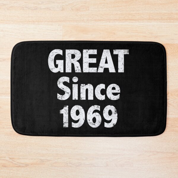 Item preview, Great Since 1969 designed and sold by SassyClassyMe.