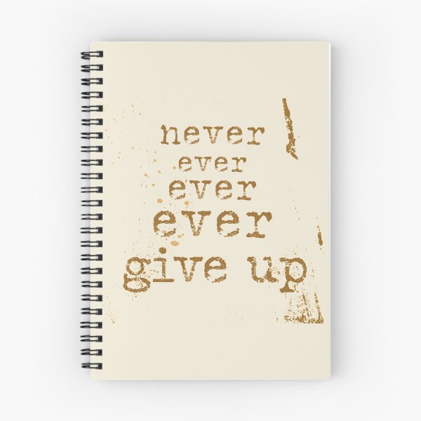 Item preview, Never ever ever ever give up typography text art quote by Word Fandom - wordfandom designed and sold by Kerry Pritchard.