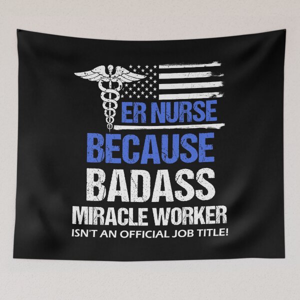 Item preview, ER Nurse Badass Miracle Worker designed and sold by LarkDesigns.