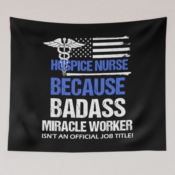 Item preview, Hospice Nurse Badass Miracle Worker designed and sold by LarkDesigns.