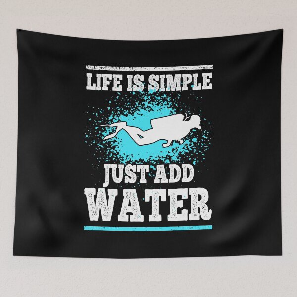 Item preview, Scuba Diving Life is Simple Just Add Water designed and sold by LarkDesigns.