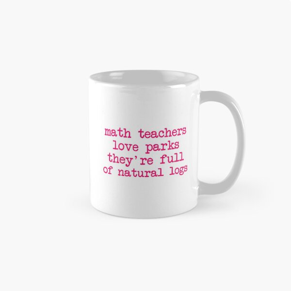 Aperçu de l'œuvre Les professeurs de mathématiques adorent les parcs regorgeant de bûches naturelles Math Humour créée et vendue par at85productions.