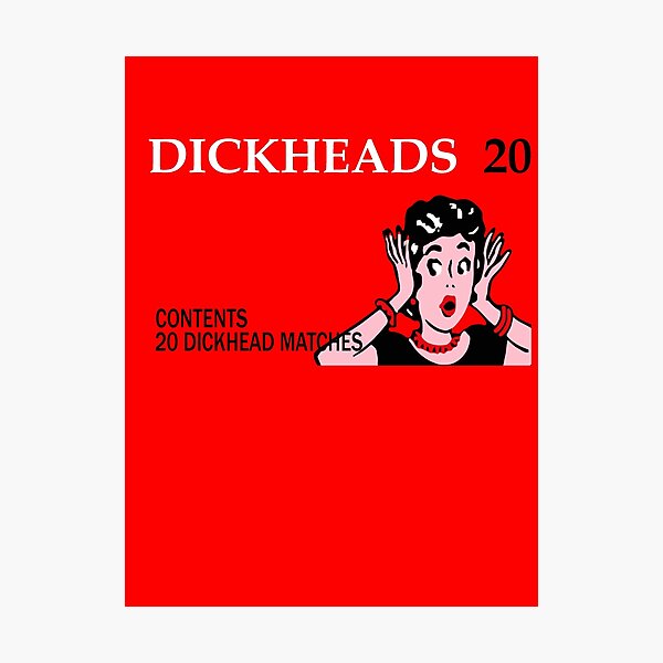 Item preview, Dickhead Matches for all designed and sold by mozdesigns.