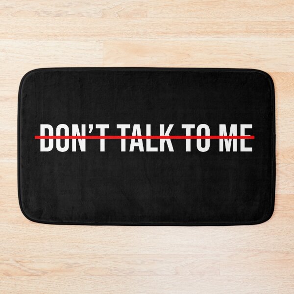 Item preview, Don't Talk To Me I designed and sold by rsty11.