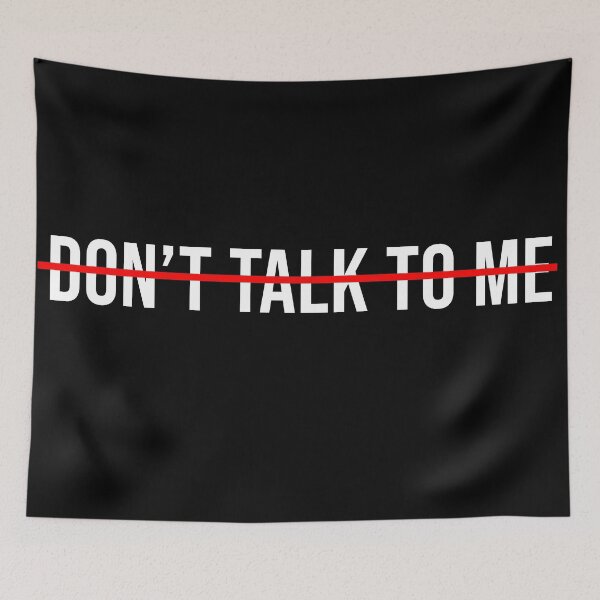 Item preview, Don't Talk To Me I designed and sold by rsty11.