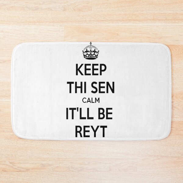 Item preview, Keep Thi Sen Calm It'll Be Reyt Yorkshire Dialect designed and sold by taiche.