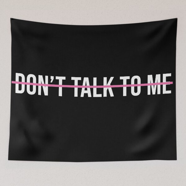 Item preview, Don't Talk To Me II designed and sold by rsty11.