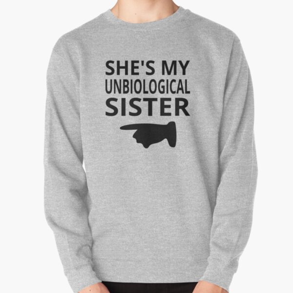 sister sister sister sweatshirt