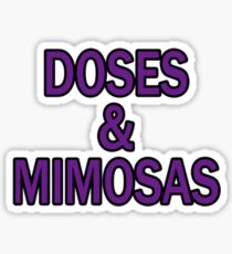 Doses and Mimosas Sticker