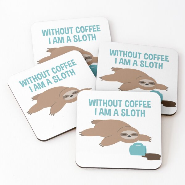 Item preview, Without coffee i am a sloth designed and sold by nmdesigns1.