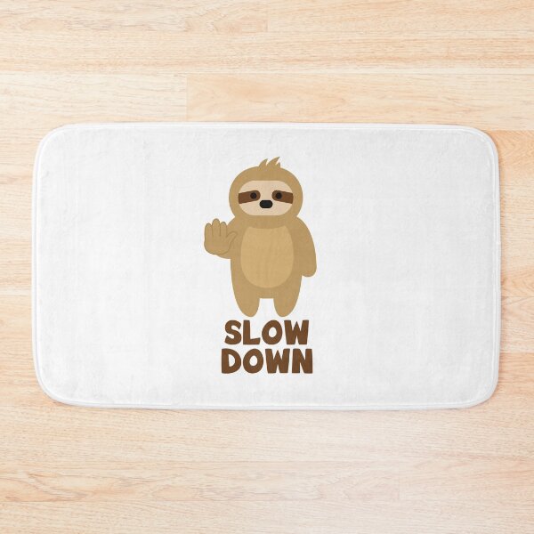Item preview, Slow down sloth designed and sold by nmdesigns1.