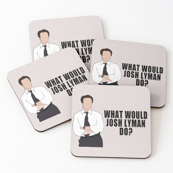 what would josh lyman do? Coasters (Set of 4)