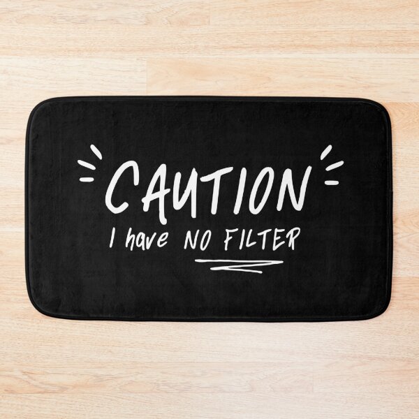 Item preview, Caution I Have No Filter designed and sold by ZoollGraphics.