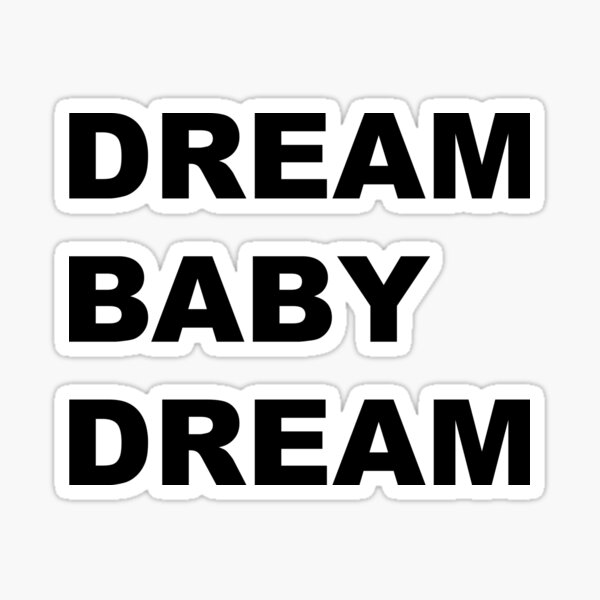 Oklahoma - Dream Baby Dream Sticker