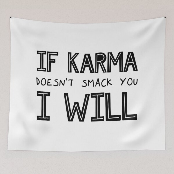 Item preview, If Karma Doesn't Smack You I Will designed and sold by ZoollGraphics.