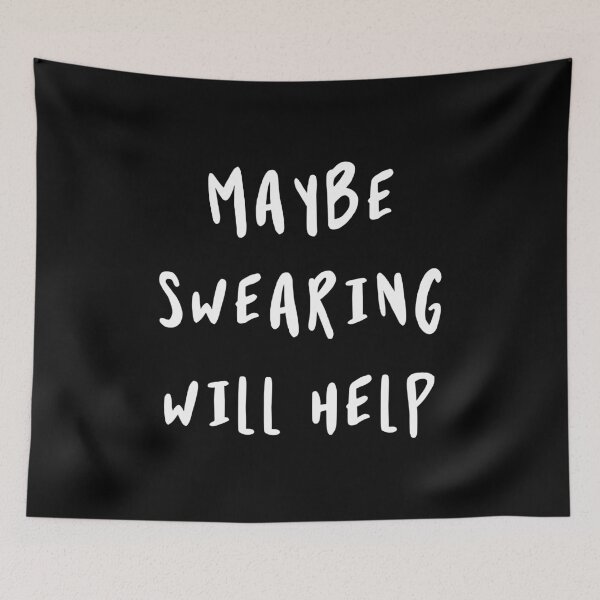 Item preview, Maybe Swearing Will Help designed and sold by ZoollGraphics.