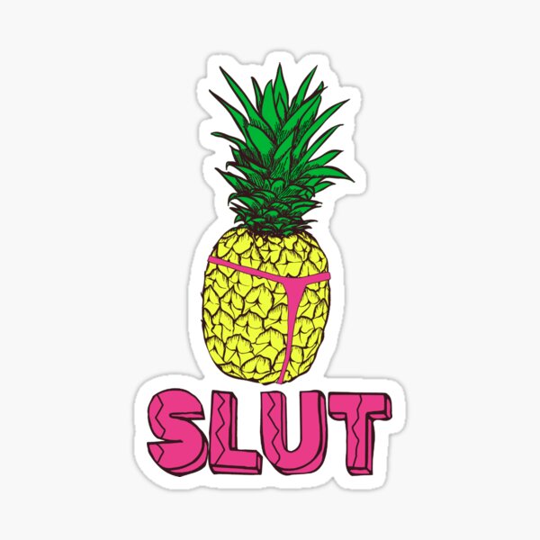 Slutty Pineapple T-Shirt| Brooklyn Nine-Nine Pineapple in Thong Tshirt| Pineapple Slut Tropical Graphic Tee Sticker