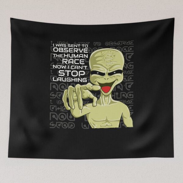 Item preview, I Was Sent To Observe The Human Race - Funny Space Alien designed and sold by GnarlyGatorTees.