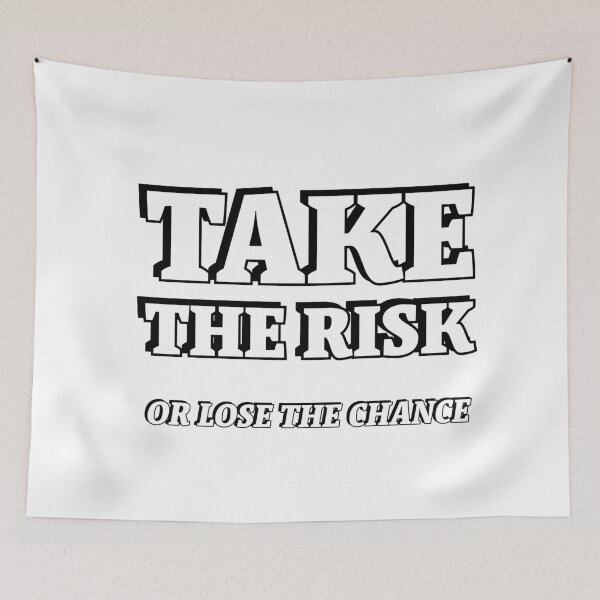 Item preview, TAKE THE RISK OR LOSE THE CHANCE designed and sold by Inspirationmotivation.