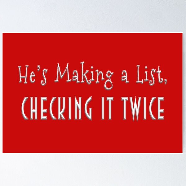 He's making a list and checking it twice…to find out who's get