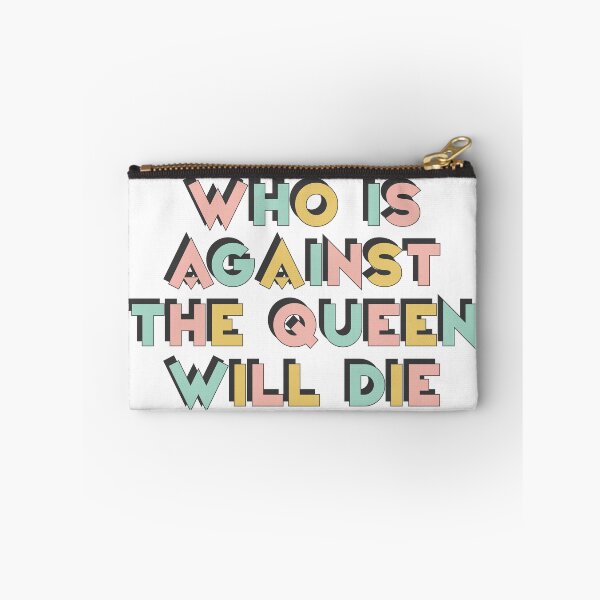 Item preview, Who Is Against The Queen Will Die designed and sold by AestheticNow.