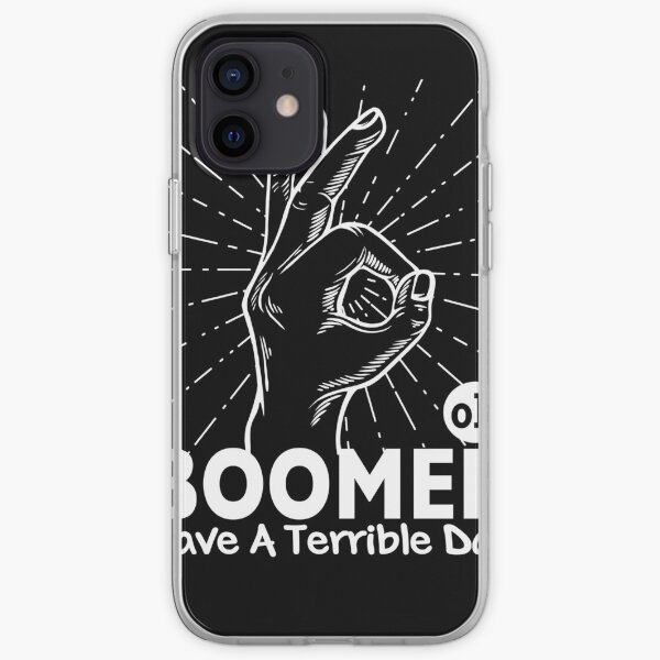 ok boomer have a terrible day iPhone Soft Case