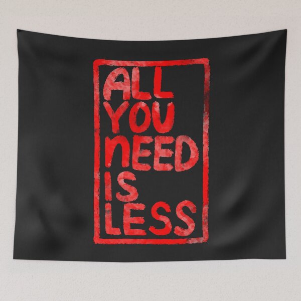 Item preview, All You Need Is Less designed and sold by RAWWR.
