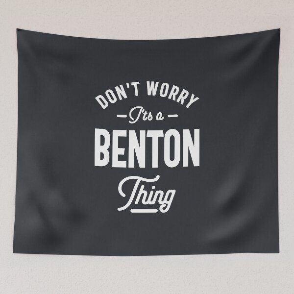 Item preview, Don't Worry It's a Benton Thing designed and sold by cidolopez.